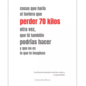 Imagen de portada para Curso online Cosas que haría si quisiera perder 70 kilos otra vez, que tú también podrías hacer y que no es lo que imaginas.