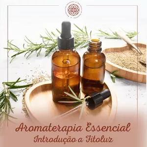 Imagem de capa para o Curso online Aromaterapia Essencial - Introdução ao Método Fitoluz