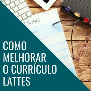 Imagem de capa para o Ebook E-book Como melhorar seu Currículo Lattes