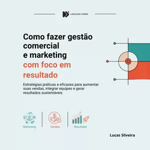 Imagem de capa para o Ebook Como fazer gestão comercial e marketing com foco em resultado