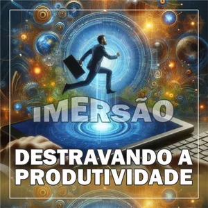 Imagem de capa para o Curso online IMERSÃO - DESTRAVANDO A PRODUTIVIDADE