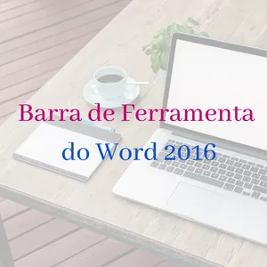 Imagem principal do produto Barra de Ferramentas do Word 2016