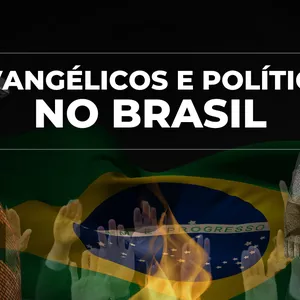 Imagem de capa para o Curso online Evangélicos e Política no Brasil