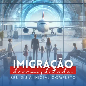 Imagem do curso IMIGRAÇÃO DESCOMPLICADA: seu guia inicial para imigrar para os Estados Unidos + BÔNUS