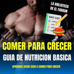 Imagen de portada para Ebook COMER PARA CRECER Gana Músculo desde Cero "Guía de Nutrición Básica para Principiantes"