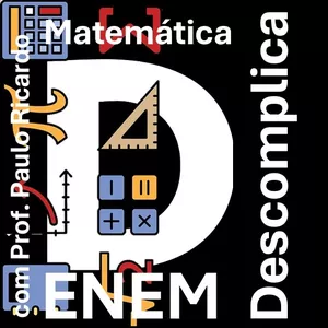 Imagem de capa para o Curso online Matemática Descomplicada: Prepare-se para o ENEM com Confiança