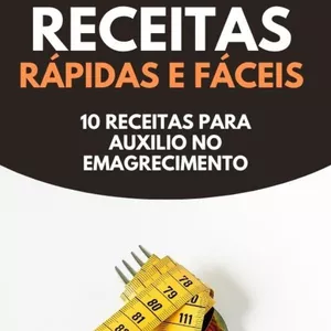 Imagem de capa para o Ebook Receitas rápidas e fáceis para auxílio no emagrecimento