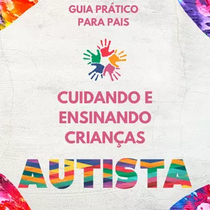 Imagem de capa para o Ebook Guia Pratico: Cuidando e Ensinando Crianças Autistas