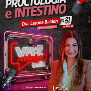 Imagem de capa para o Evento online VazNaMinha TALK | #89 | Dra. Layane Baldon Abdallah | PROCTOLOGIA E INTESTINO.