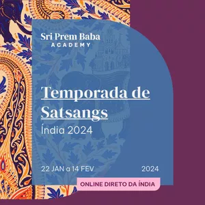 Imagem de capa para o Curso online Temporada de Satsangs com Sri Prem Baba - Índia 2024