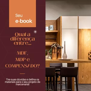 Imagem de capa para o Ebook Qual a diferença entre o MDF, o MDP e o COMPENSADO?