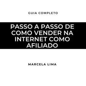 Imagem de capa para o Ebook Guia Completo - Passo a Passo de Como Vender na Internet Como Afiliado