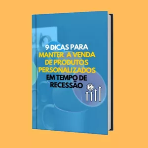 Imagem de capa para o Ebook 9 Dicas para Manter as Vendas de Produtos Personalizados