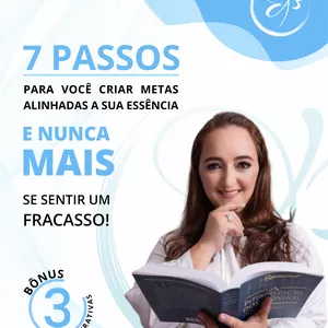 Imagem de capa para o Ebook 7 passos para você criar  metas alinhadas a sua essência e nunca mais se sentir fracassado