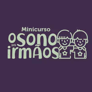 Imagem do curso Minicurso "O sono dos irmãos"