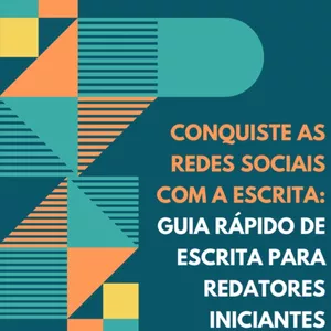 Imagem de capa para o Ebook Conquiste as Redes Sociais com a Escrita: Guia Rápido de Escrita para Redatores Iniciantes