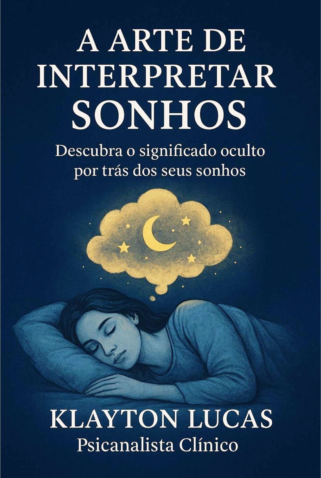  A Arte de Interpretar Sonhos