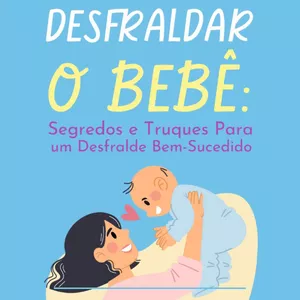 Imagem do curso Desfraldar o Bebê: Segredos e Truques Para um Desfralde Bem-Sucedido
