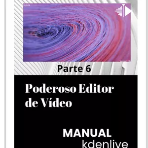 Imagem de capa para o Ebook Kdenlive:10% do Manual Original traduzido para o Português