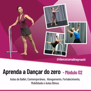 Imagem de capa para o Curso online  Aprenda a Dançar do Zero - Módulo 02 (Iniciante 2)- Aulas de Ballet, Dança Contemporânea, Alongamento, Mobilidade, Fortalecimento e aulas Bônus