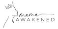 Mama Awakened