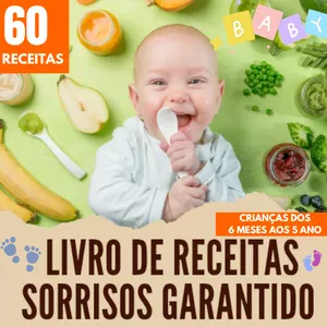 Imagem de capa para o Ebook LIVRO DE RECEITAS SORRISOS GARANTIDO: RECEITAS PARA CRIANÇAS DOS 6 MESES AOS 5 ANOS