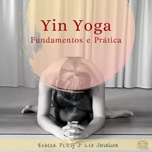 Imagem principal do produto Especialização em Yin Yoga - Fundamentos e Prática