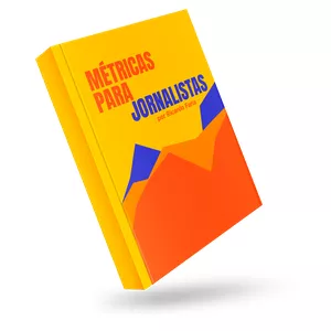 Imagem de capa para o Ebook Métricas para jornalistas