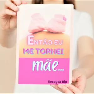Imagem de capa para o Ebook Então eu me tornei mãe...
