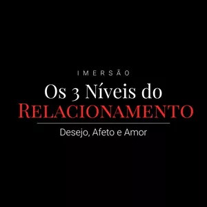 Imagem de capa para o Curso online Imersão: Os 3 Níveis do Relacionamento