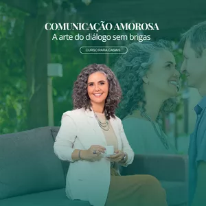 Imagem de capa para o Curso online Comunicação Amorosa: A arte do diálogo sem brigas