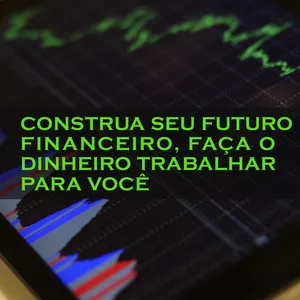 Imagem do curso Construa seu futuro financeiro, faça o dinheiro trabalhar para você