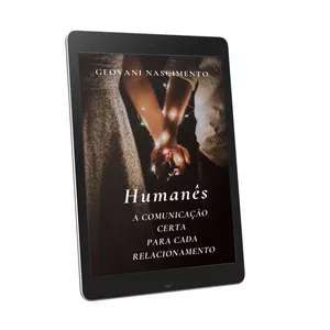 Imagem de capa para o Ebook HUMANÊS  A COMUNICAÇÃO CERTA PARA CADA RELACIONAMENTO - EBOOK