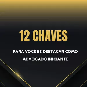 Imagem de capa para o Ebook Ebook 12 chaves para se destacar como advogado iniciante
