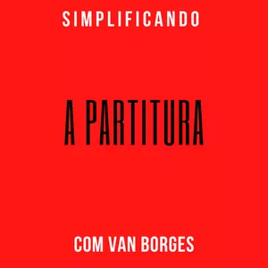 Imagem de capa para o Curso online  Simplificando a Partitura com Van Borges - 