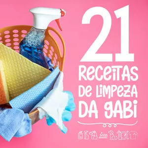 Imagem principal do produto 21 RECEITAS DE LIMPEZA DA GABI