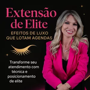 Imagem de capa para o Curso online Extensão de Elite – Efeitos de Luxo que Lotam Agendas
