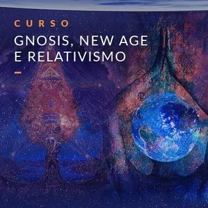 Imagem de capa para o Curso online Gnosis, New Age e Relativismo
