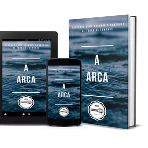 Imagem de capa para o Ebook A Arca - Tenha o Controle de Todas as Semanas