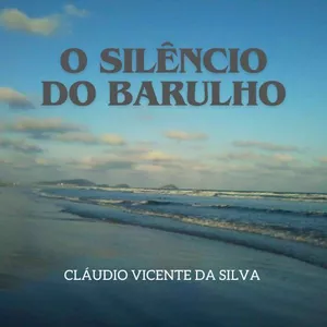 Imagem de capa para o Ebook O SILÊNCIO DO BARULHO