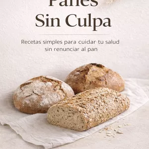Imagen de portada para Ebook Panes sin culpa. Recetas simples para cuidar tu salud sin renunciar al pan