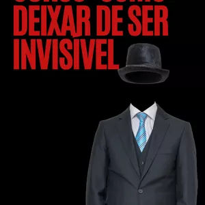 Imagem de capa para o Curso online Como deixar de ser Invisível