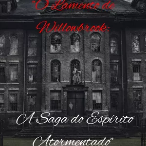 Imagem de capa para o Ebook O Lamento de WillowBrook A Saga Ebook 1/3