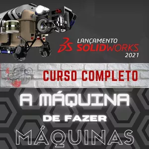 Imagem do curso Curso COMPLETO SolidWorks - A MÁQUINA DE FAZER MÁQUINAS