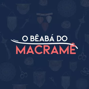 Imagem de capa para o Curso online Aulão: O Bêabá do Macramê