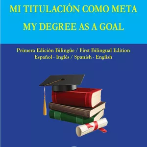 Imagen de portada para Ebook Mi titulación como meta. My degree as a goal / Autora: Doris Laury Dzib Moo