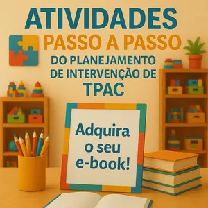 Imagem de capa para o Ebook E-book guia completo-  Atividades para Intervenções psicopedagógicas TPAC - Da teoria a aplicação prática.