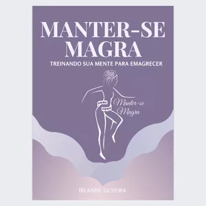 Imagem de capa para o Ebook Manter-se Magra- Treinando sua Mente para Emagrecer