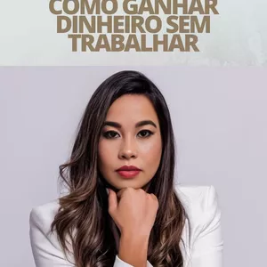Imagem de capa para o Ebook COMO GANHAR DINHEIRO SEM TRABALHAR