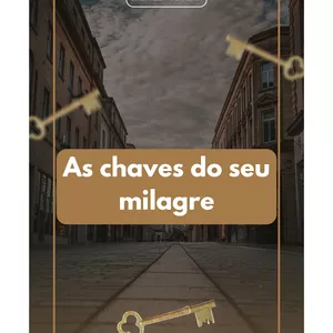 Imagem de capa para o Ebook As chaves do seu milagre.